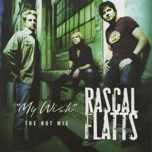 Rascal Flatts My Wish, 2006