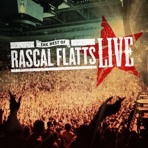 Album The Best of Rascal Flatts Live - Rascal Flatts