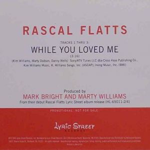 Rascal Flatts While You Loved Me, 2001