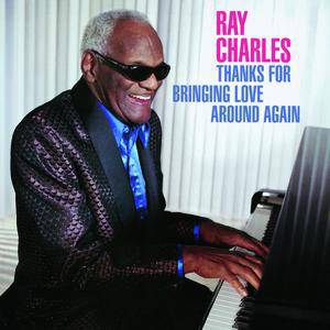 Album Ray Charles - Thanks for Bringing Love Around Again