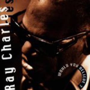 Album Would You Believe? - Ray Charles