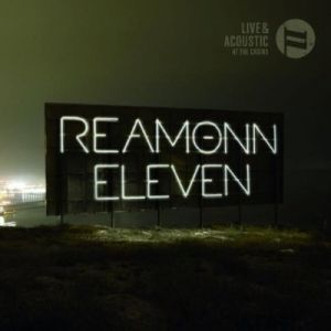 Album Reamonn - Eleven Live & Acoustic at the Casino