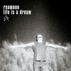Album Reamonn - Life Is a Dream