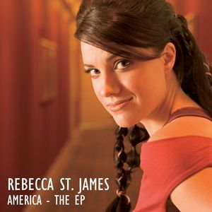 Rebecca St. James America - The EP, 2006
