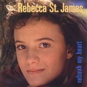 Album Rebecca St. James - Refresh My Heart