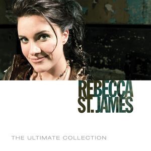 Rebecca St. James The Ultimate Collection, 2008