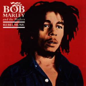 Album Rebel Music - Bob Marley & The Wailers 
