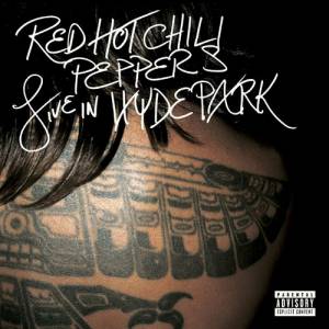 Album Live in Hyde Park - Red Hot Chili Peppers