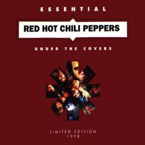 Album Under the Covers: Essential Red Hot Chili Peppers - Red Hot Chili Peppers