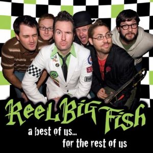 Reel Big Fish A Best of Us for the Rest of Us, 2010