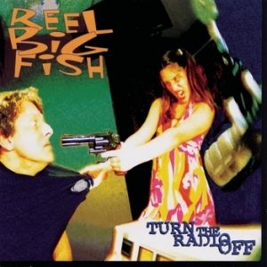 Album Turn the Radio Off - Reel Big Fish