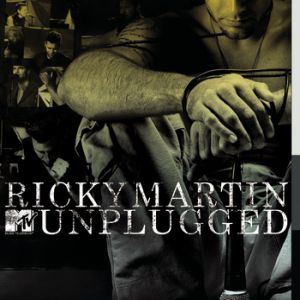 Ricky Martin : MTV Unplugged