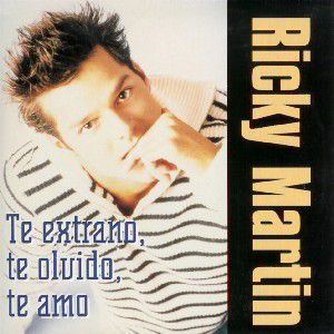 Album Ricky Martin - Te Extraño, Te Olvido, Te Amo