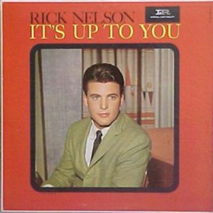 Ricky Nelson It's Up to You, 1963