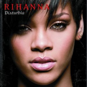 Album Disturbia - Rihanna