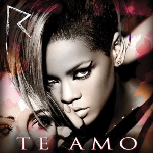 Album Te Amo - Rihanna