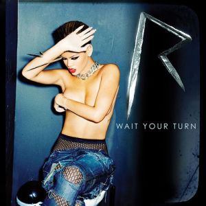 Rihanna Wait Your Turn, 2009