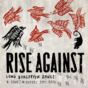 Album Rise Against - Long Forgotten Songs: B-Sides & Covers (2000–2013)