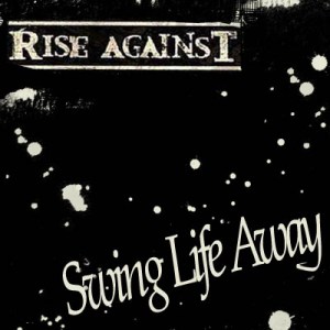 Rise Against Swing Life Away, 2005