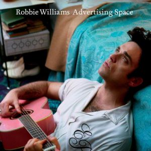 Album Robbie Williams - Advertising Space