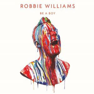 Robbie Williams Be a Boy, 2013