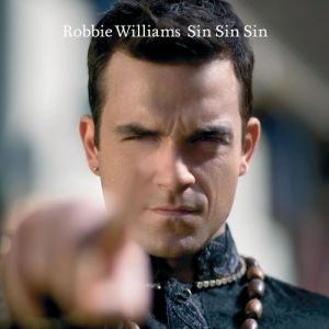 Robbie Williams : Sin Sin Sin