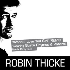 Robin Thicke : Wanna Love You Girl