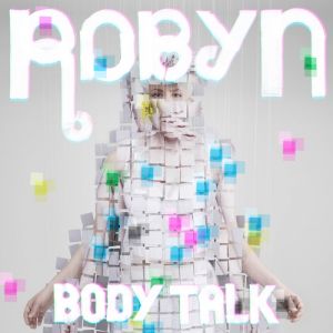Robyn Body Talk, 2010