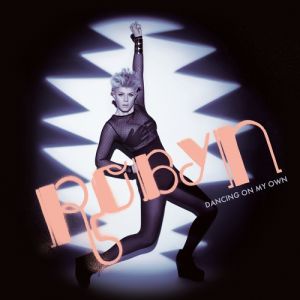 Album Robyn - Dancing on My Own