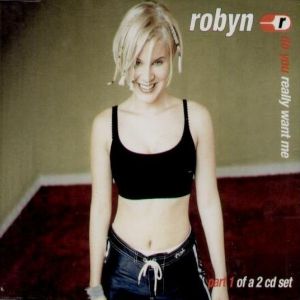 Album Robyn - Do You Really Want Me (Show Respect)