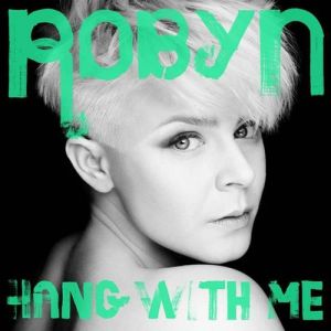 Robyn Hang with Me, 2010
