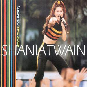 Album Shania Twain - Rock This Country!