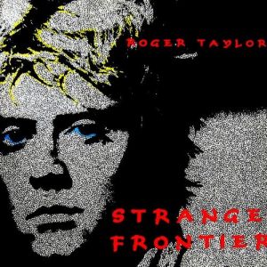 Roger Taylor Strange Frontier, 1984