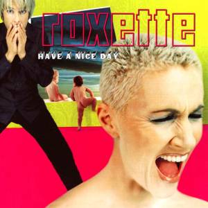 Album Roxette - Have a Nice Day