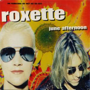 Roxette June Afternoon, 1996