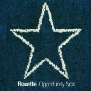 Album Roxette - Opportunity Nox