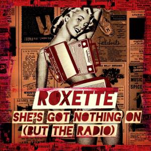 Album She's Got Nothing On (But the Radio) - Roxette