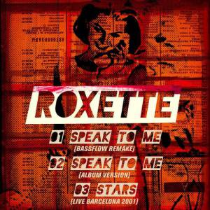 Roxette : Speak to Me