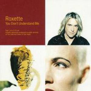 Roxette You Don't Understand Me, 1995