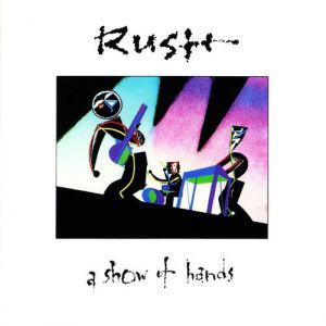 Album A Show of Hands - Rush