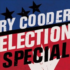 Album Ry Cooder - Election Special