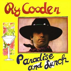 Album Ry Cooder - Paradise and Lunch
