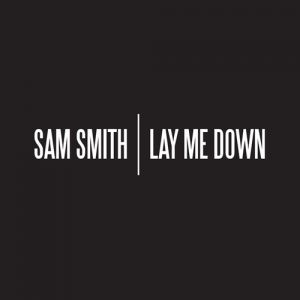 Album Sam Smith - Lay Me Down