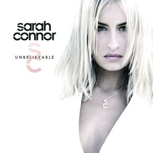 Album Sarah Connor - Unbelievable