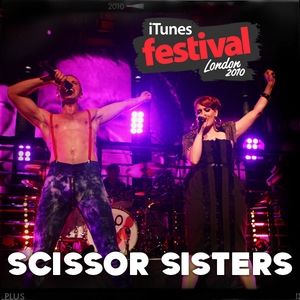 Album Scissor Sisters - iTunes Festival: London 2010