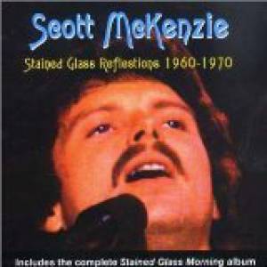 Album Scott McKenzie - Stained Glass Reflections: Anthology, 1960-1970