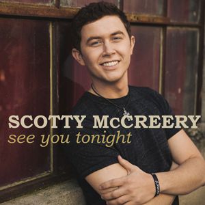 Scotty McCreery See You Tonight, 2013
