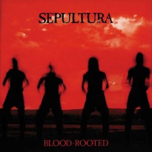 Album Sepultura - Blood-Rooted