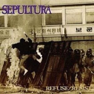 Album Sepultura - Refuse/Resist