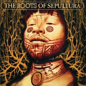 Sepultura The Roots of Sepultura, 1996